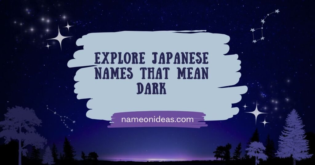 Explore Japanese Names That Mean Dark
