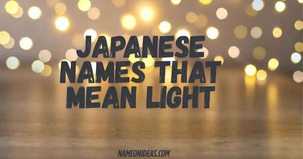 Japanese Names That Mean Light: The Ultimate Guide (With Kanji & Meanings) Creative Japanese Names That Mean Light