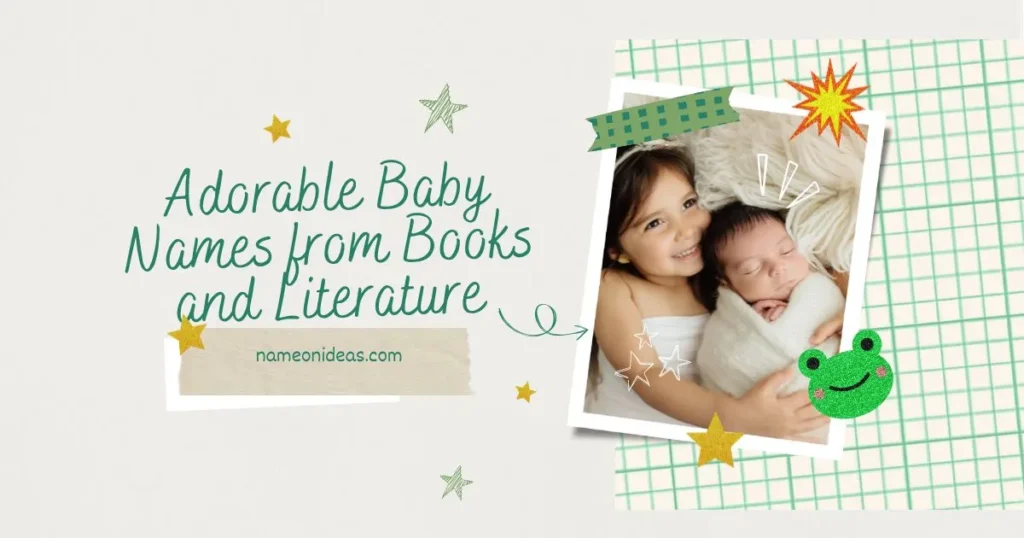 Adorable Baby Names from Books and Literature
