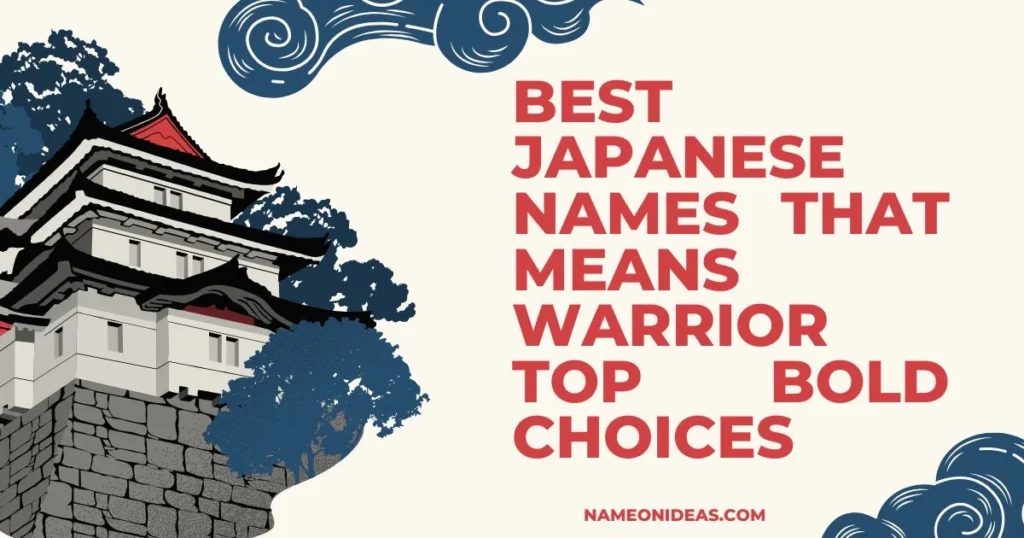 Best Japanese names that means warrior Top Bold Choices