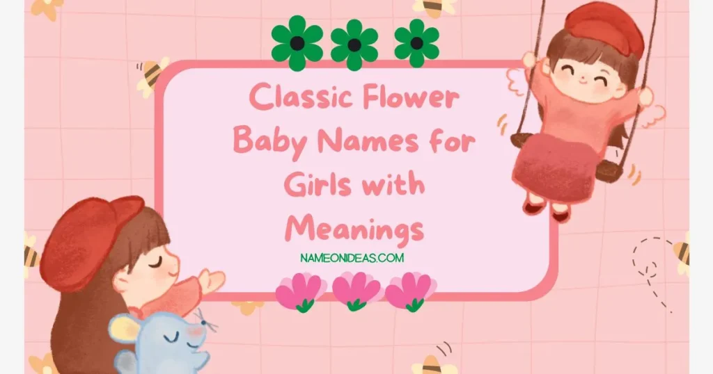 Classic Flower Baby Names for Girls with Meanings