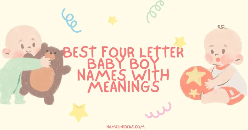 Best Four Letter Baby Boy Names with Meanings