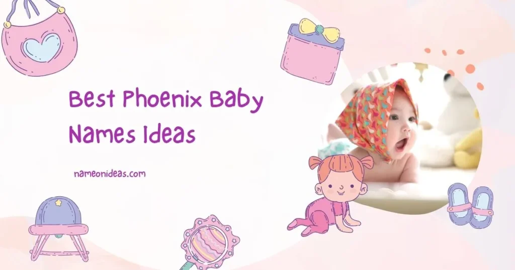Best Phoenix Baby Names Ideas